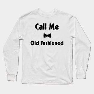 Call Me Old Fashioned Gin Vintage Long Sleeve T-Shirt